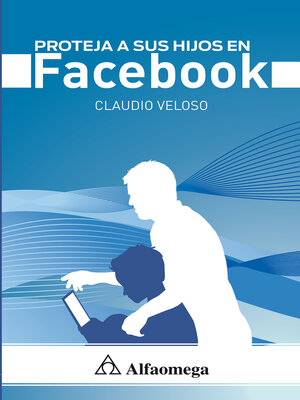 cover image of Proteja a sus hijos en facebook
